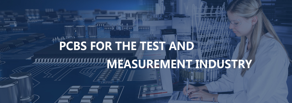 PCBS FOR THE TEST AND MEASUREMENT INDUSTRY